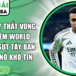 Mbappe gây thất vọng
